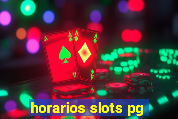 horarios slots pg